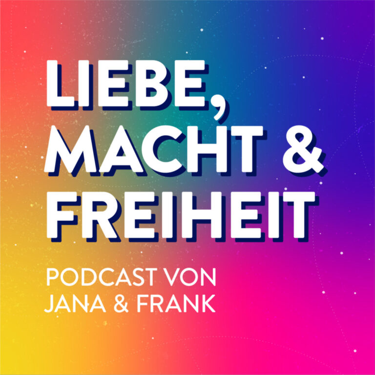 Liebe, Macht & Freiheit